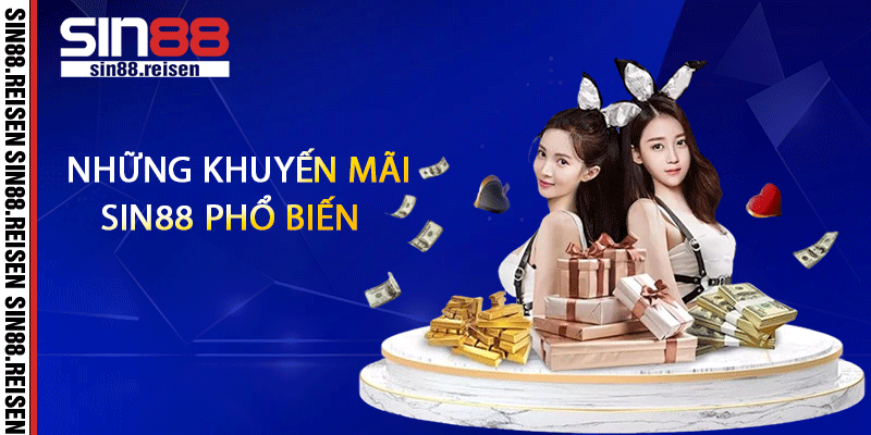 Những khuyến mãi Sin88 phổ biến