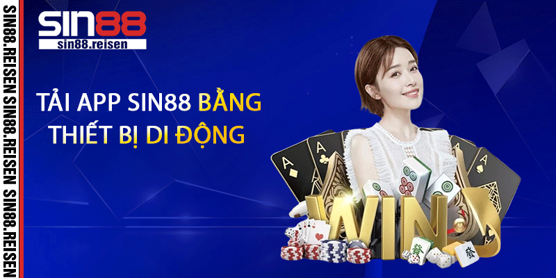 Tải app Sin88 bằng thiết bị di động